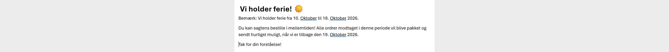  Vi holder ferie! ☀️