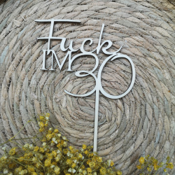 Caketopper "Fuck I'm 30"